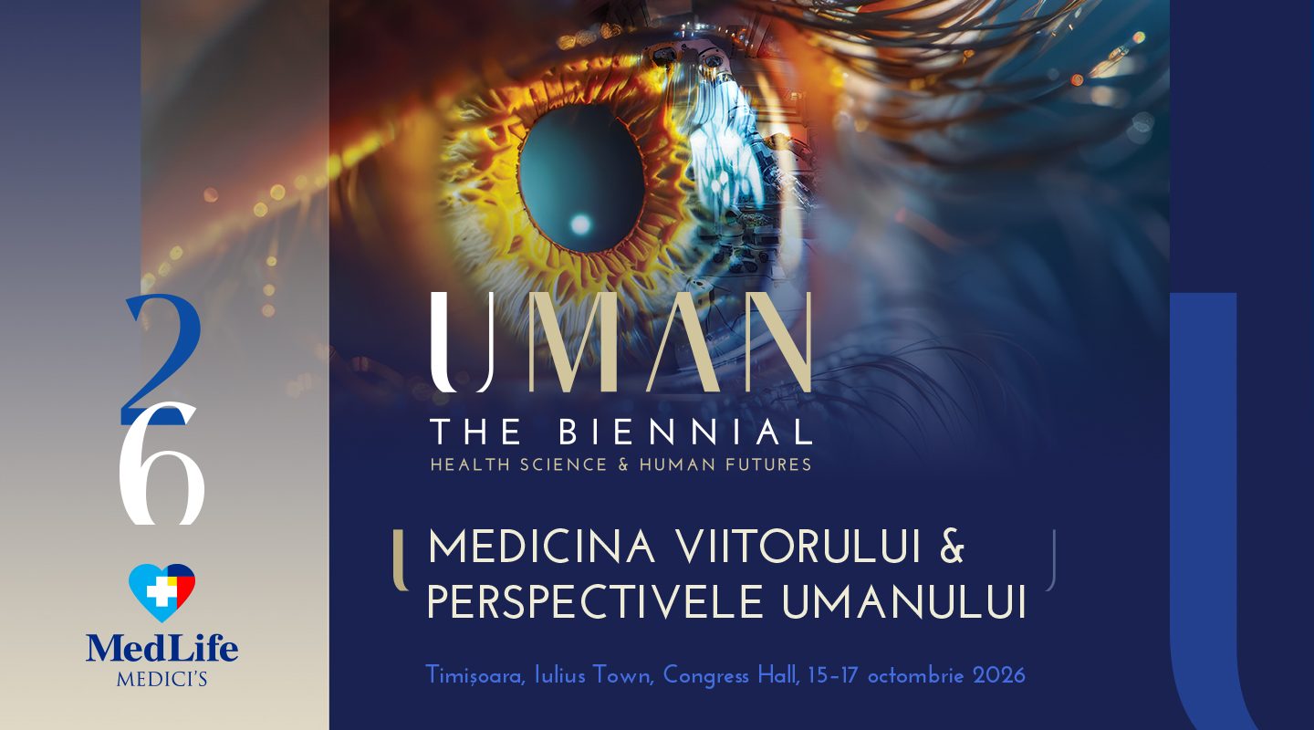 UMAN 26 &mdash; The Biennial. Health Science & Human Futures. Medicina viitorului & perspectivele umanului. Timișoara, Iulius Town, Congress Hall, 15&ndash;17 octombrie 2026.